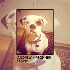 Andrew Kirschner - Lil Mac FLAC