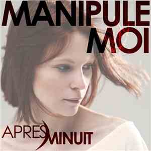 Après Minuit - Manipule-Moi FLAC