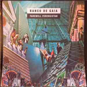 Banco De Gaia - Farewell Ferengistan FLAC