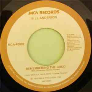 Bill Anderson  - Remembering The Good / This Is A Love Song FLAC