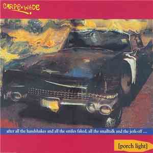 Carpe Wade - Porch Light FLAC