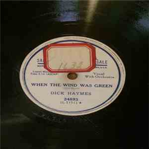 Dick Haymes - When The Wind Was Green/ Marta (Rambling Rose Of The Wildwood) FLAC