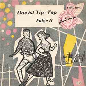 Die Akkordeon-Melodiker - Das Ist Tip-Top - Folge II FLAC