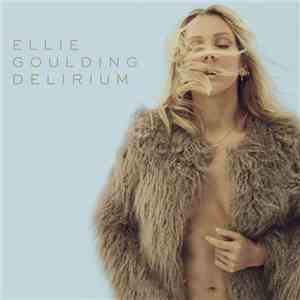 Ellie Goulding - Delirium FLAC
