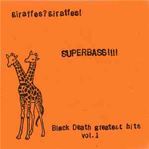 Giraffes? Giraffes! - SUPERBASS!!!! (Black Death Greatest Hits Vol. 1) FLAC