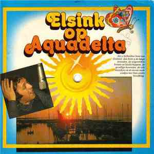 Henk Elsink - Elsink Op Aquadelta FLAC
