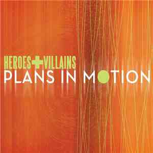 Heroes+Villains - Plans In Motion FLAC