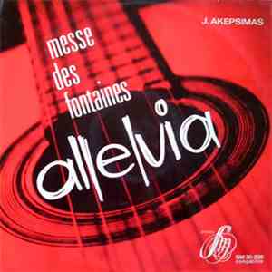 J. Akepsimas - Messe Des Fontaines Alleluia FLAC