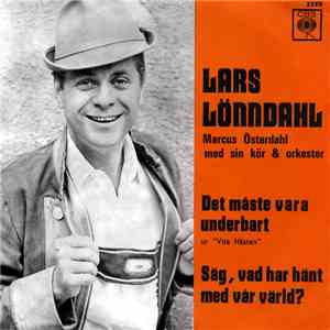 Lars Lönndahl, Marcus Österdahl Med Sin Kör Och Orkester - Det Måste Vara Underbart FLAC