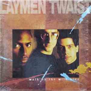 Laymen Twaist - Walk On The Wild Side FLAC