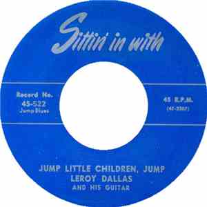 Leroy Dallas And His Guitar - I'm Down Now, But I Won't Be Down Always / Jump Little Children, Jump FLAC