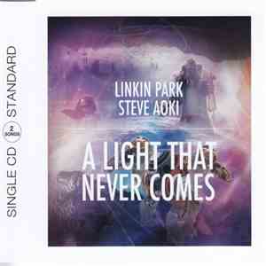 Linkin Park X Steve Aoki - A Light That Never Comes FLAC