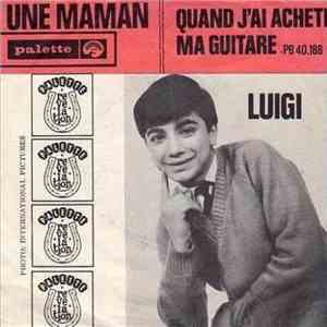 Luigi - Une Maman / Quand J'ai Acheté Ma Guitare FLAC