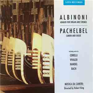 Musica Da Camera, Robert King  - Albinoni Adagio For Organ And Strings / Pachelbel Canon And Gigue FLAC