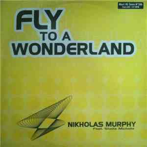 Nikholas Murphy - Fly To A Wonderland FLAC