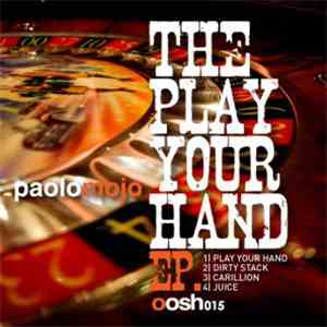 Paolo Mojo - The Play Your Hand EP FLAC