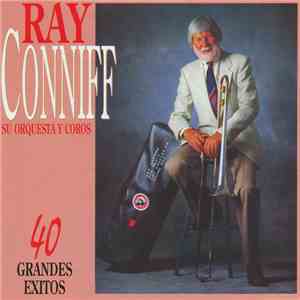 Ray Conniff Su Orquesta Y Coros - 40 Grandes Exitos FLAC