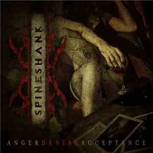 Spineshank - Anger Denial Acceptance FLAC