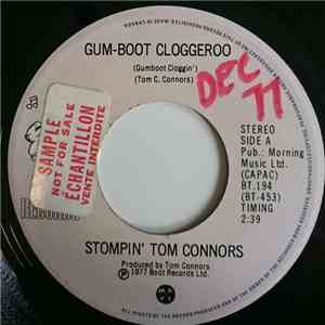 Stompin' Tom Connors - Gumboot Cloggeroo FLAC
