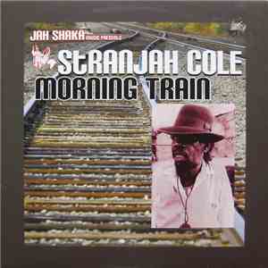Stranjah Cole - Morning Train FLAC