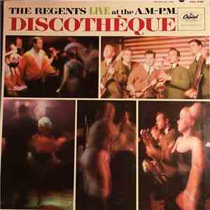 The Regents  - The Regents Live At The A.M.-P.M. Discothèque FLAC