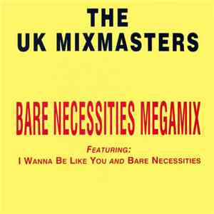 The UK Mixmasters - Bare Necessities Megamix FLAC