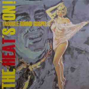 Trouble Bound Gospel - The Heat's On! FLAC