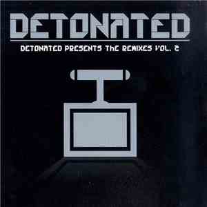 Various - Detonated Presents The Remixes Vol. 2 FLAC
