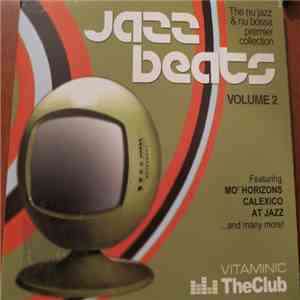 Various - Jazz Beats Volume 2 - The Nu Jazz & Nu Bossa Collection FLAC