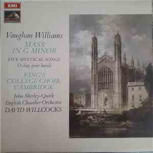 Vaughan Williams / David Willcocks, King's College Choir, Cambridge, David Willcocks, John Shirley-Quirk, English Chamber Orchestra - Mass In G Minor FLAC