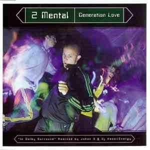 2 Mental - Generation Love FLAC