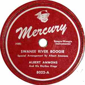 Albert Ammons And His Rhythm Kings - Swanee River Boogie / I Don't Want To See You FLAC