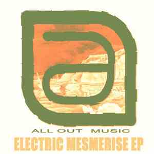 All Out - Electric Mesmerise EP FLAC