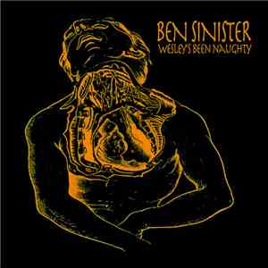 Ben Sinister - Wesley's Been Naughty FLAC