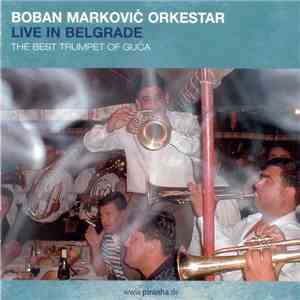 Boban Marković Orkestar - Live In Belgrade FLAC