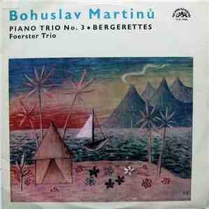 Bohuslav Martinů, Foerster Trio - Piano Trio No. 3 / Bergerettes FLAC
