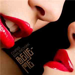 Chris Malinchak  - Beije-Me FLAC