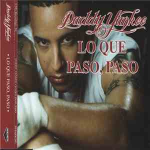 Daddy Yankee - Lo Que Paso, Paso FLAC