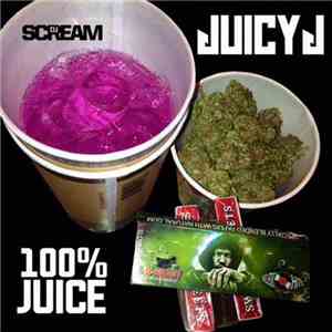 DJ Scream  & Juicy J - 100% Juice FLAC