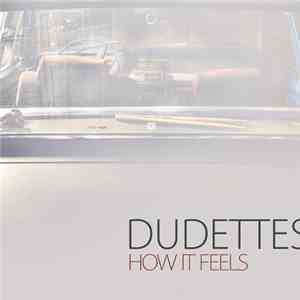 Dudettes - How It Feels FLAC