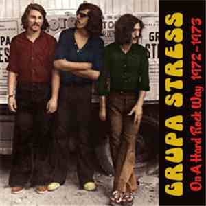 Grupa Stress - On A Hard Rock Way 1972-1973 FLAC