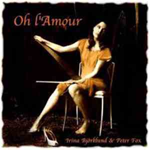 Irina Björklund & Peter Fox  - Oh L'amour FLAC