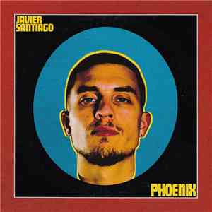 Javier Santiago - Phoenix FLAC