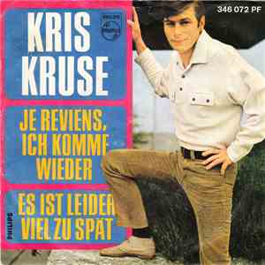 Kris Kruse - Je Reviens, Ich Komme Wieder / Es Ist Leider Viel Zu Spät FLAC