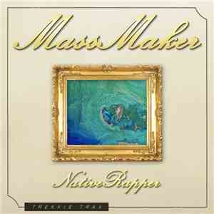 Native Rapper - Mass Maker FLAC