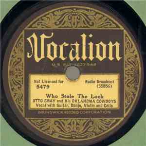 Otto Gray And His Oklahoma Cowboys - Who Stole The Lock / 4,000 Years Ago FLAC