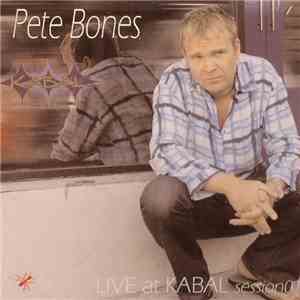 Pete Bones - Live At Kabal - Session 01 FLAC