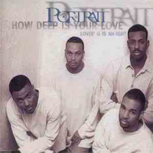 Portrait - How Deep Is Your Love FLAC