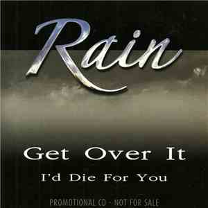 Rain  - Get Over It / I'd Die For You FLAC