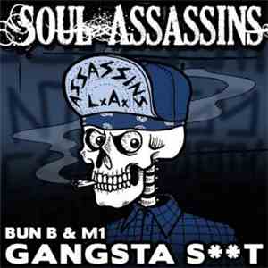 Soul Assassins, Bun B & M1  - Gangsta St FLAC